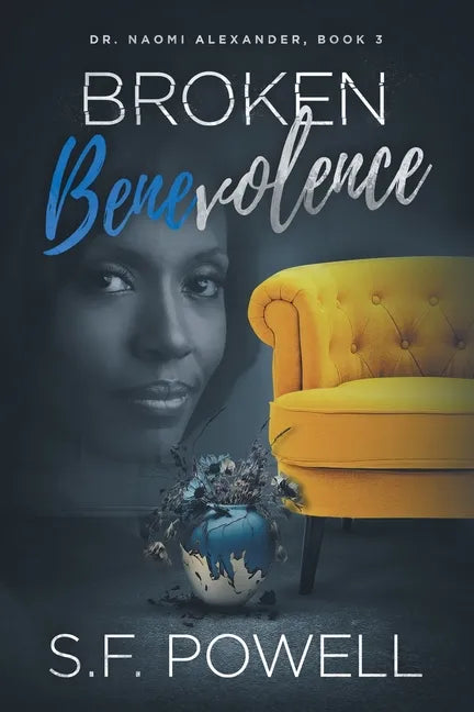 Broken Benevolence: Dr. Naomi Alexander, Book 3 - Paperback