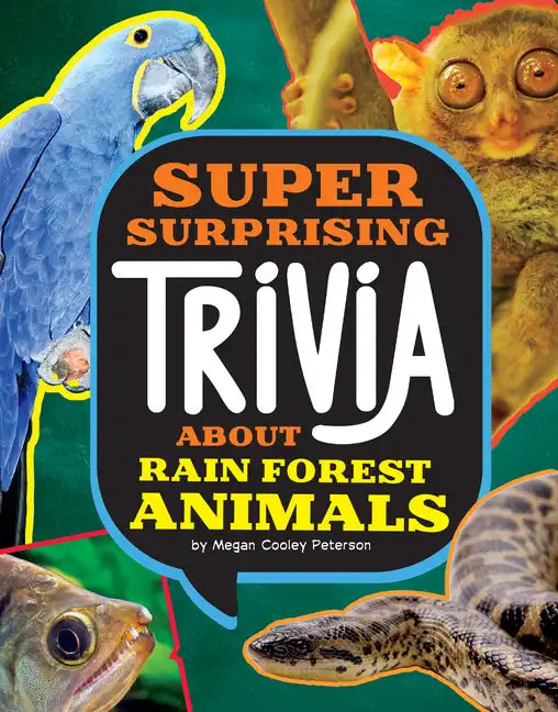 Super Surprising Trivia about Rain Forest Animals - Hardcover