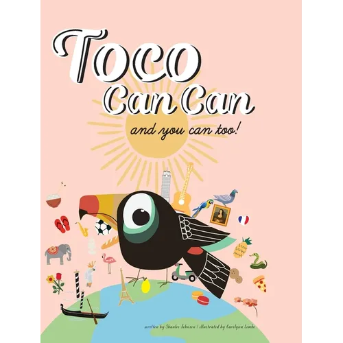 Toco Can Can: and you can too! - Hardcover