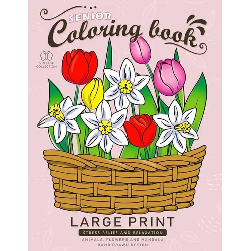 Senior Coloring book: Large Print Adults Coloring Book Flowers and Mandala Stress Relieving Unique Design - Paperback
