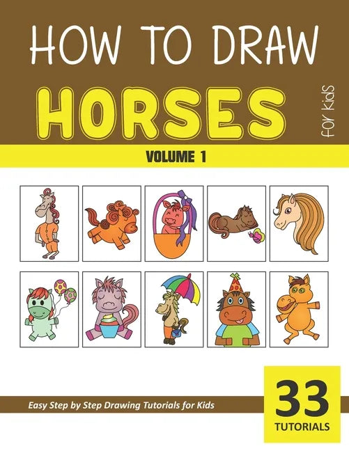 How to Draw Horses for Kids - Volume 1 - Paperback
