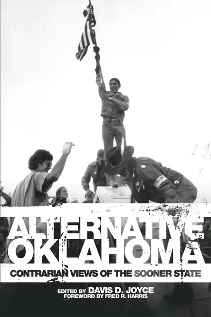 Alternative Oklahoma: Contrarian Views of the Sooner State - Paperback