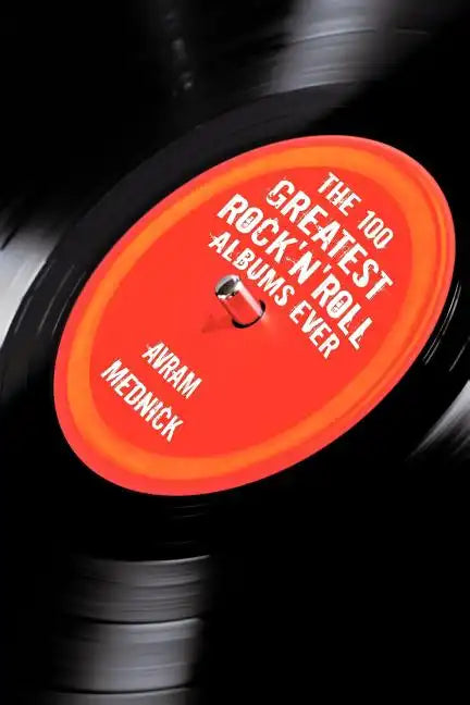 The 100 Greatest Rock'n'Roll Albums Ever - Paperback