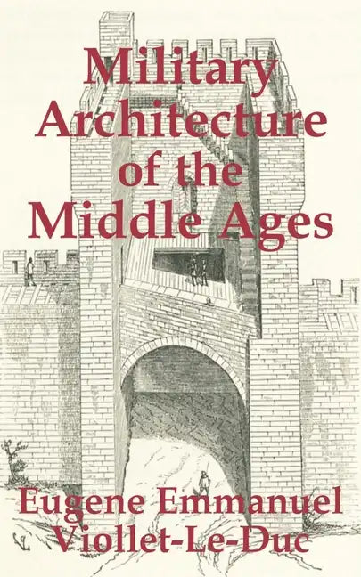 Military Architecture of the Middle Ages - Paperback