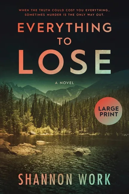 Everything To Lose: Large Print - Paperback