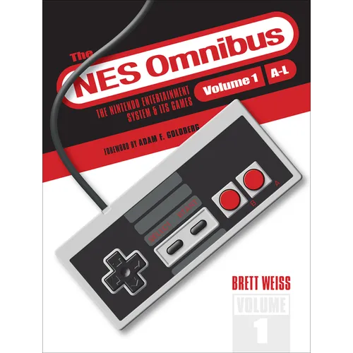 The NES Omnibus: The Nintendo Entertainment System and Its Games, Volume 1 (A-L) - Hardcover