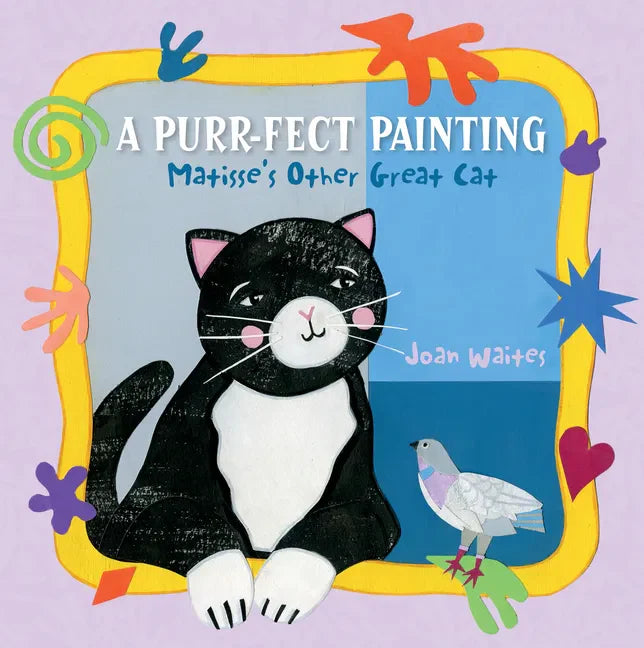 A Purr-Fect Painting: Matisse's Other Great Cat - Hardcover