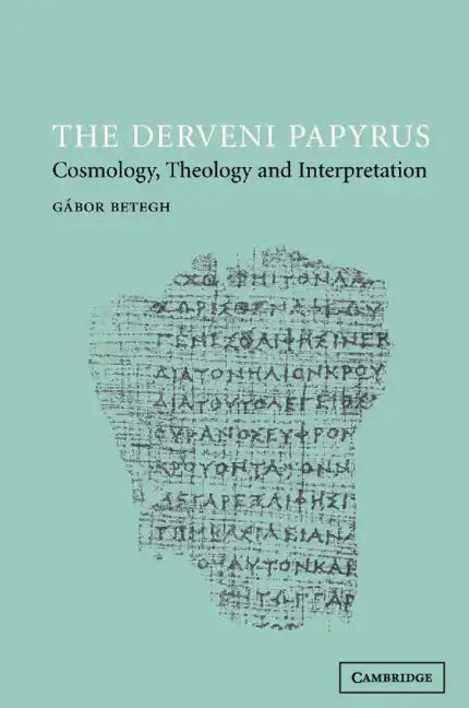 The Derveni Papyrus: Cosmology, Theology and Interpretation - Paperback