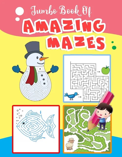 Jumbo Book Of Amazing Mazes: Maze Puzzles Book For Kids 4-8, 8-12 - Paperback