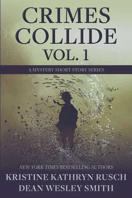 Crimes Collide, Vol. 1: A Mystery Short Story Series - Paperback