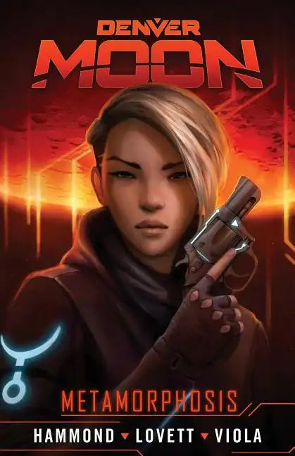 Denver Moon: Metamorphosis (Graphic Novel Prequel) - Paperback
