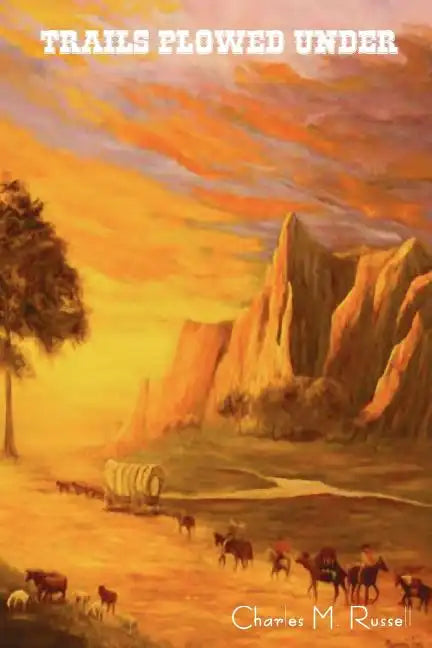 Trails Plowed Under - Paperback