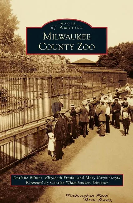 Milwaukee County Zoo - Hardcover