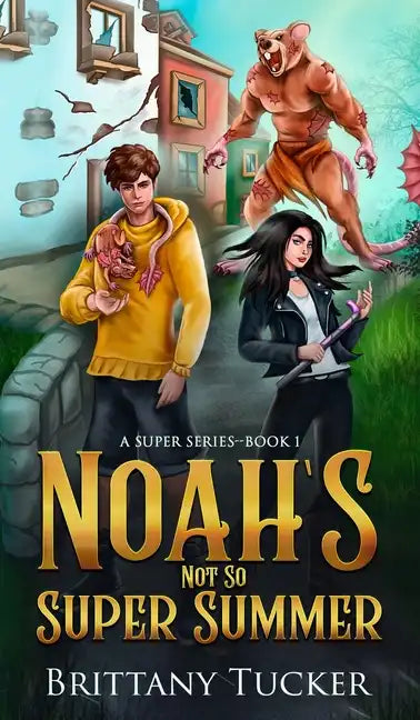 Noah's Not So Super Summer - Hardcover