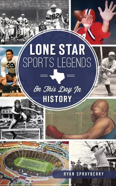 Lone Star Sports Legends: On This Day in History - Hardcover