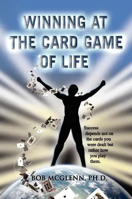 Winning at the Card Game of Life - Paperback