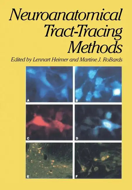 Neuroanatomical Tract-Tracing Methods - Paperback