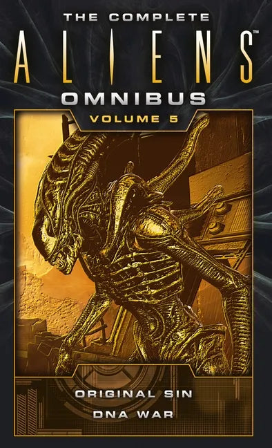 The Complete Aliens Omnibus: Volume Five (Original Sin, DNA War) - Paperback