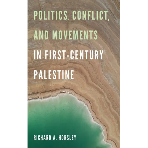 Politics, Conflict, and Movements in First-Century Palestine - Paperback