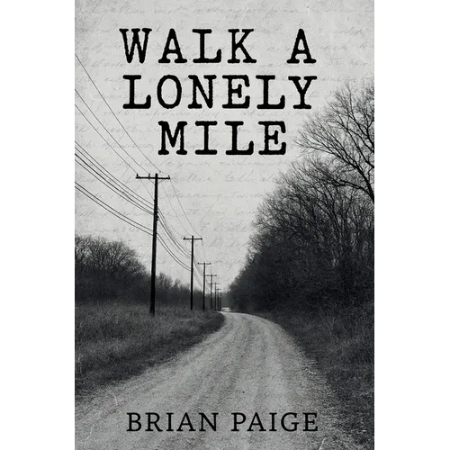 Walk a Lonely Mile - Paperback
