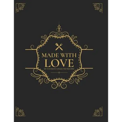 Made With Love: My Favorite Collected Recipes - Paperback