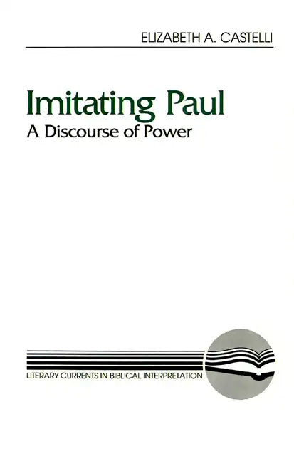 Imitating Paul: A Discourse of Power - Paperback