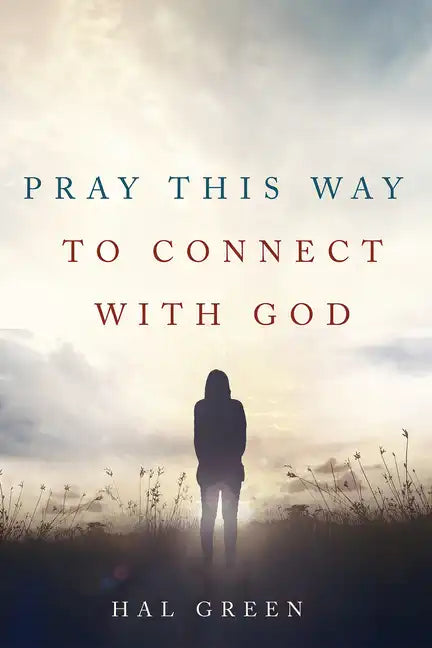 Pray This Way to Connect with God - Paperback