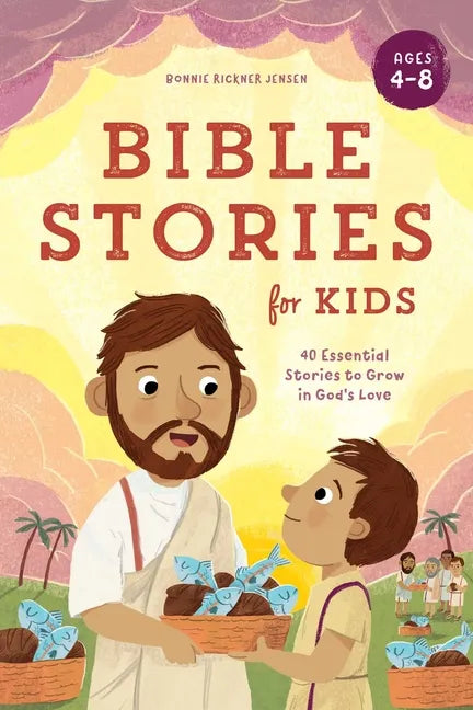 Bible Stories for Kids: 40 Essential Stories to Grow in God's Love - Paperback