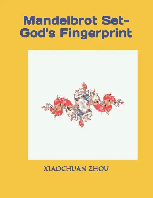 Mandelbrot Set-God's Fingerprint - Paperback