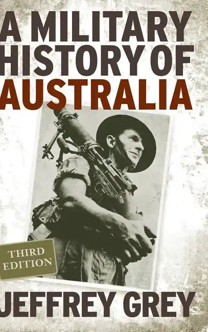 A Military History of Australia - Hardcover