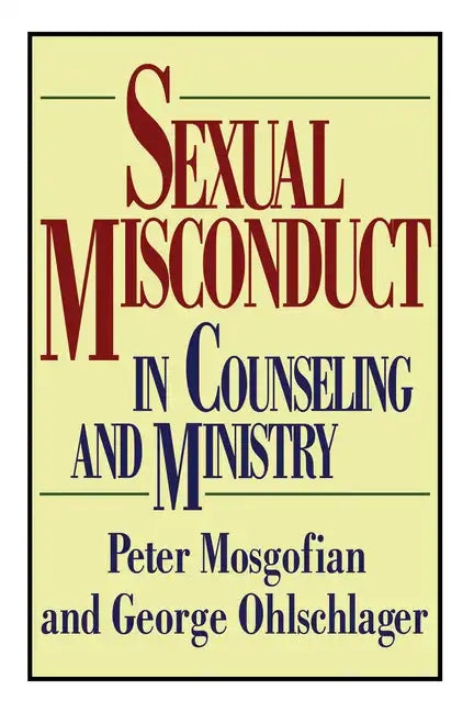 Sexual Misconduct in Counseling and Ministry - Paperback