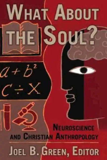 What about the Soul?: Neuroscience and Christian Anthropology - Paperback