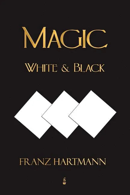 Magic, White and Black - Eighth American Edition - Paperback