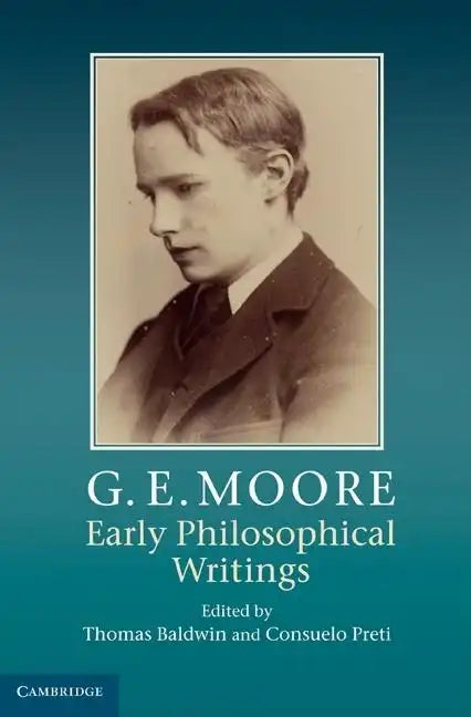 G. E. Moore: Early Philosophical Writings - Hardcover