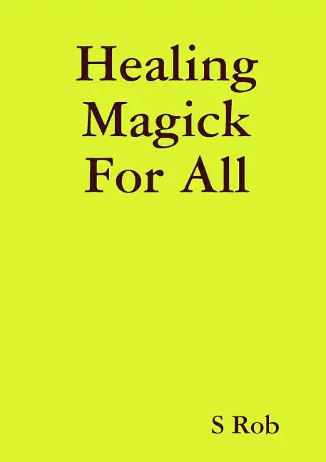 Healing Magick For All - Paperback