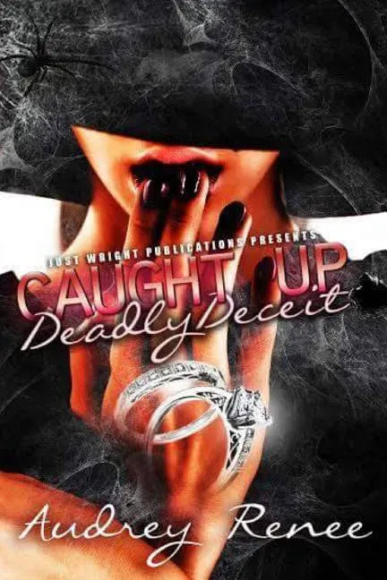Caught Up: Deadly Deceit - Paperback