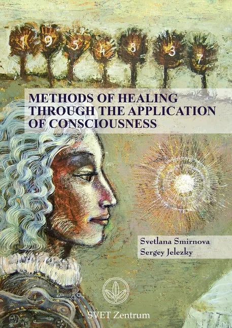 Methods of Healing through the Application of Consciousness - Paperback