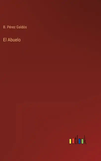 El Abuelo - Hardcover