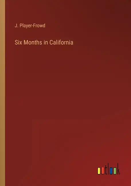 Six Months in California - Paperback