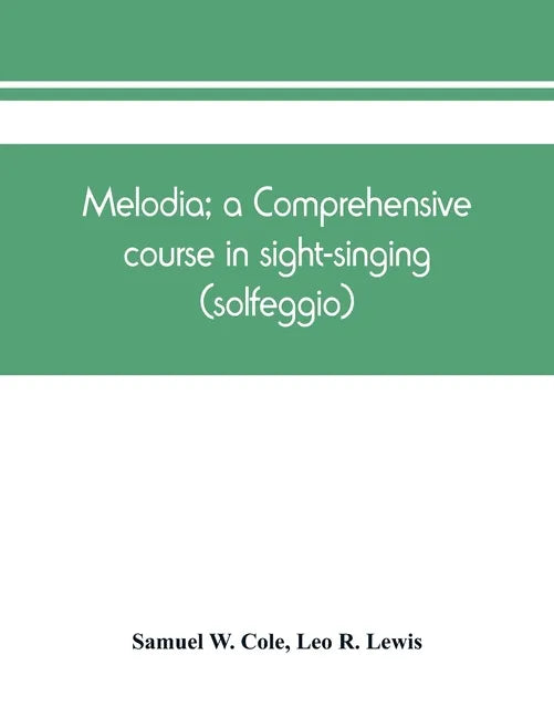 Melodia; a comprehensive course in sight-singing (solfeggio); the educational plan - Paperback
