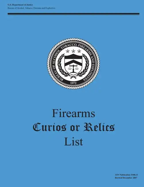 Firearms Curios or Relics List - Paperback