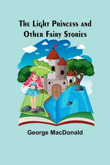 The Light Princess and Other Fairy Stories - Paperback