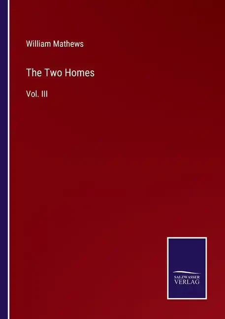 The Two Homes: Vol. III - Paperback