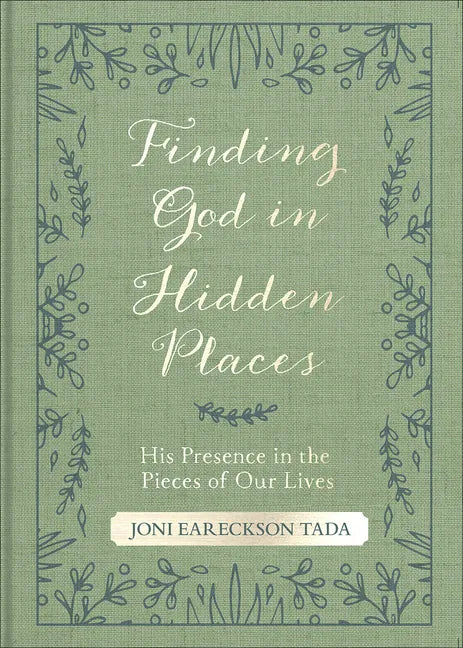 Finding God in Hidden Places: His Presence in the Pieces of Our Lives - Paperback