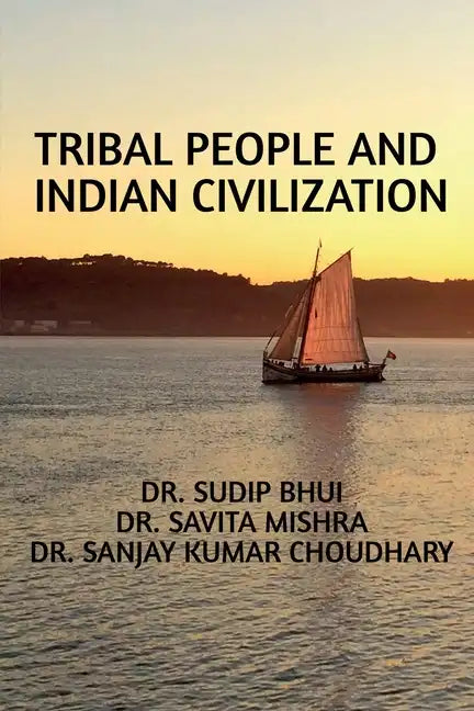 Tribal People and Indian Civilization - Paperback
