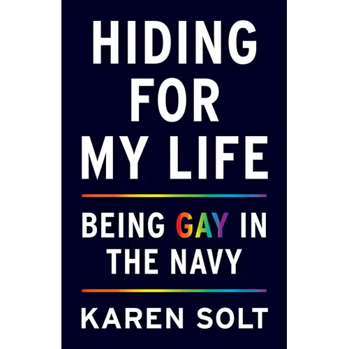Hiding for My Life: Being Gay in the Navy - Paperback