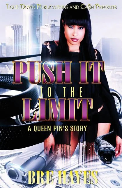Push It To The Limit: A Queen Pin's Story - Paperback