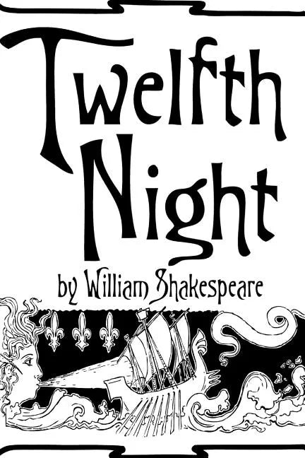 Twelfth Night by William Shakespeare. - Paperback