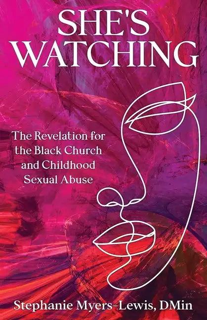She's Watching: The Revelation for the Black Church and Child Sexual Abuse - Paperback