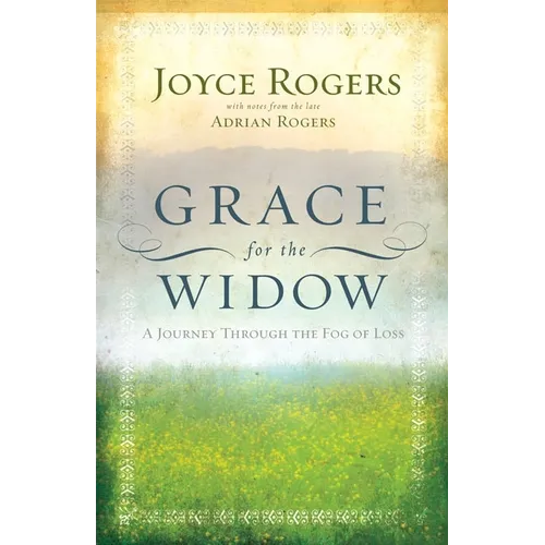 Grace for the Widow: A Journey Through the Fog of Loss - Paperback